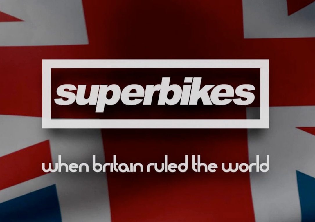 Superbikes When Britain Ruled the World