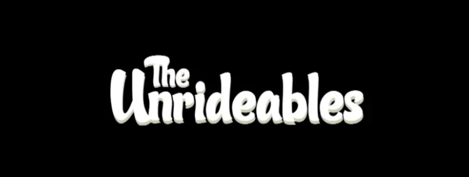 The Unrideables