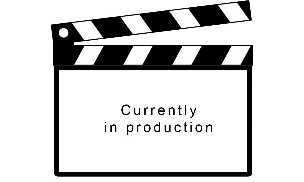 Currently in production
